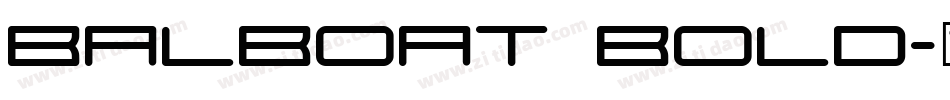 Balboat Bold字体转换